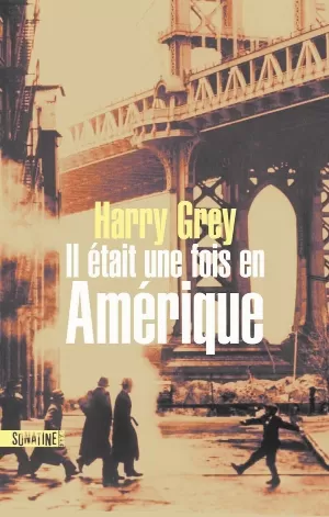 Harry Grey - Il était une fois en Amérique